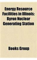 Energy Resource Facilities in Illinois: Byron Nuclear Generating Station