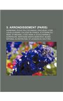5. Arrondissement (Paris): Sorbonne, Ecole Polytechnique, Pantheon, Lycee Louis-Le-Grand, College de France, St-Etienne-Du-Mont, St-Medard(German)