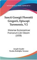 Sancti Georgii Florentii Gregorii, Episcopi Turonensis, V2