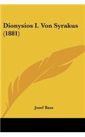 Dionysios I. Von Syrakus (1881): (German)