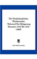 Die Niederlandischen Wiedertaufer