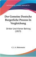Der Gemeine Deutsche Burgerliche Prozess in Vergleichung
