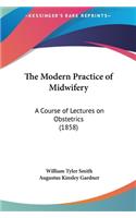 The Modern Practice of Midwifery