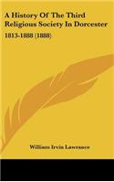 A History Of The Third Religious Society In Dorcester: 1813-1888 (1888)
