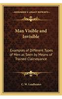 Man Visible and Invisible: Examples of Different Types of Men as Seen by Means of Trained Clairvoyance