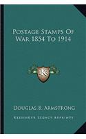 Postage Stamps of War 1854 to 1914