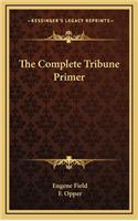 The Complete Tribune Primer