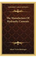 The Manufacture of Hydraulic Cements