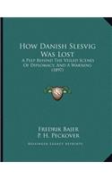 How Danish Slesvig Was Lost