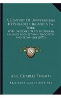 Century Of Universalism In Philadelphia And New York