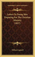 Letters to Young Men Preparing for the Christian Ministry (1837)