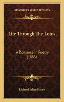 Life Through The Lotos