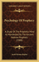 Psychology Of Prophecy