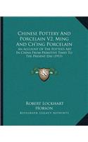Chinese Pottery And Porcelain V2, Ming And Ch'ing Porcelain