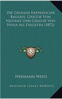 Die Grossen Kappadocier Basilius, Gregor Von Nazianz Und Gregor Von Nyssa Als Exegeten (1872)
