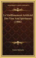 Le Vieillissement Artificiel Des Vins And Spiritueux (1906)