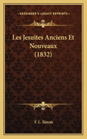 Les Jesuites Anciens Et Nouveaux (1832)
