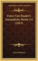 Franz Von Baader's Sammtliche Werke V4 (1853)