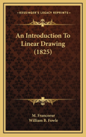 An Introduction To Linear Drawing (1825)