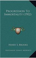 Progression To Immortality (1902)