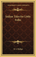 Indian Tales for Little Folks