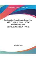 Rosicrucian Questions and Answers with Complete History of the Rosicrucian Order