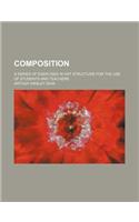 Composition; A Series of Exercises in Art Structure for the Use of Students and Teachers