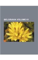 Belgravia Volume 61