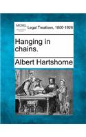 Hanging in Chains.