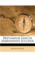 Breviarium Sanctæ Ambianensis Ecclesiæ