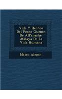 Vida Y Hechos Del P�caro Guzm�n De Alfarache