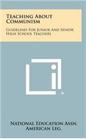 Teaching about Communism: Guidelines for Junior and Senior High School Teachers