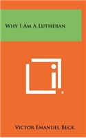 Why I Am a Lutheran
