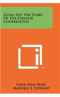 Gung Ho! the Story of the Chinese Cooperatives