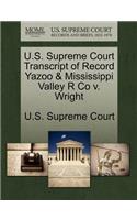 U.S. Supreme Court Transcript of Record Yazoo & Mississippi Valley R Co V. Wright: (English)