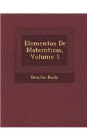 Elementos De Matem�ticas, Volume 1