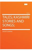 Tales; Kashmiri Stories and Songs;