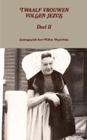 TWAALF VROUWEN VOLGEN JEZUS Deel II
