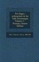 Privilegis I Ordinacions de Les Valls Pirenenques Volume 2