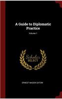 Guide to Diplomatic Practice; Volume 1