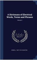 Dictionary of Electrical Words, Terms and Phrases; Volume 2