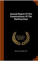 Annual Report of the Commissioner of the Banking Dept