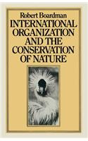 International Organization and the Conservation of Nature