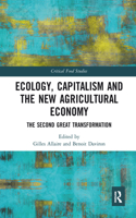Ecology, Capitalism and the New Agricultural Economy