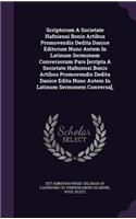 Scriptorum A Societate Hafniensi Bonis Artibus Promovendis Dedita Danice Editorum Nunc Autem In Latinum Sermonem Conversorum Pars [scripta A Societate Hafniensi Bonis Artibus Promovendis Dedita Danice Edita Nunc Autem In Latinum Sermonem Conversa],