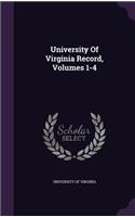 University Of Virginia Record, Volumes 1-4