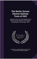 Berlin-Zossen Electric Railway Tests of 1903