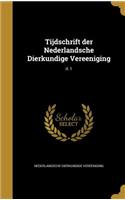 Tijdschrift Der Nederlandsche Dierkundige Vereeniging; D. 1