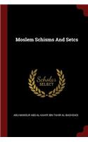 Moslem Schisms And Setcs