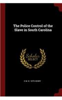 The Police Control of the Slave in South Carolina